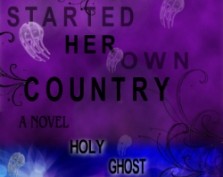 That Girl Started Her Own Country - Holy Ghost Writer